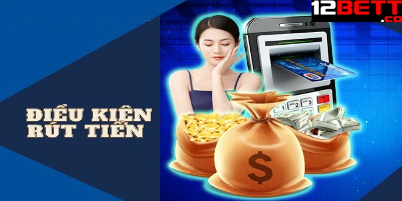 Phải đáp ứng các điều kiện theo quy định mới được rút tiền